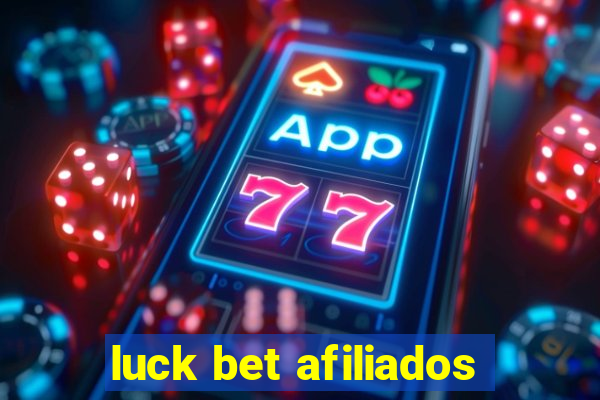 luck bet afiliados